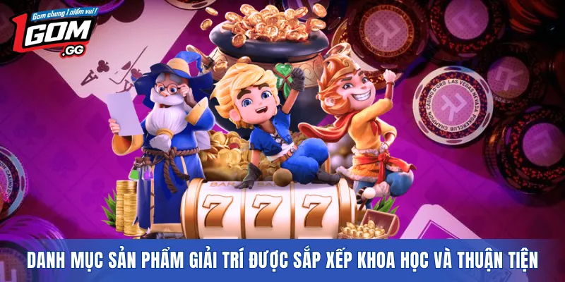 Danh mục sản phẩm giải trí được sắp xếp khoa học và thuận tiện