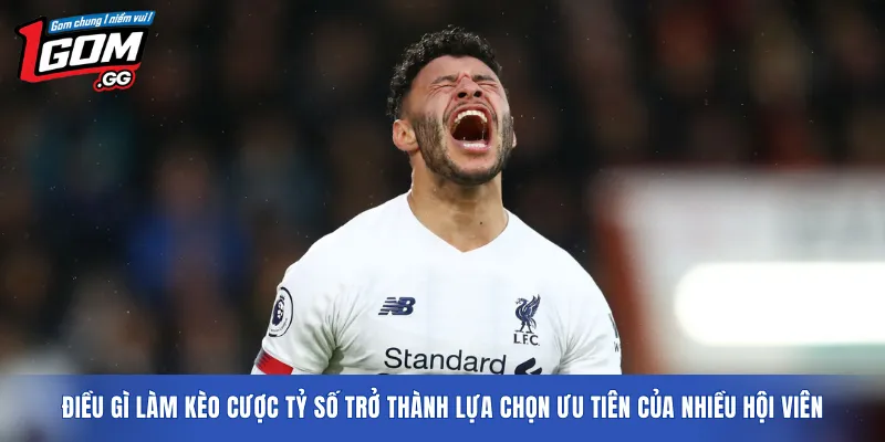 ​​Điều gì làm kèo cược tỷ số trở thành lựa chọn ưu tiên của nhiều hội viên?