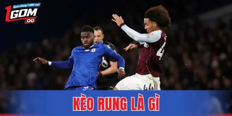 Kèo Rung Là Gì – Hiểu Đúng Khái Niệm Khi Theo Kèo Trực Tiếp