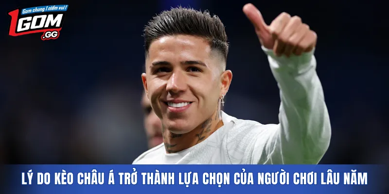 Lý do kèo châu Á trở thành lựa chọn của người chơi lâu năm